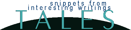 TALES - snippets from interesting writings